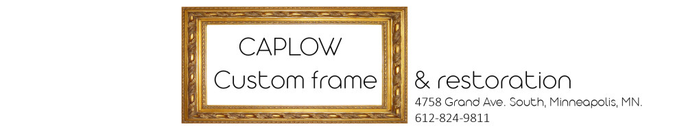 Caplow Custom Frame and Restoration